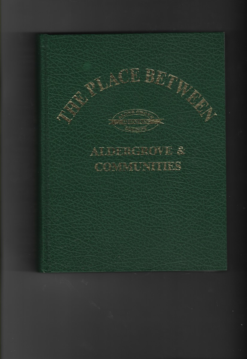 The Place Between Aldergrove & Communities 1860-1939
