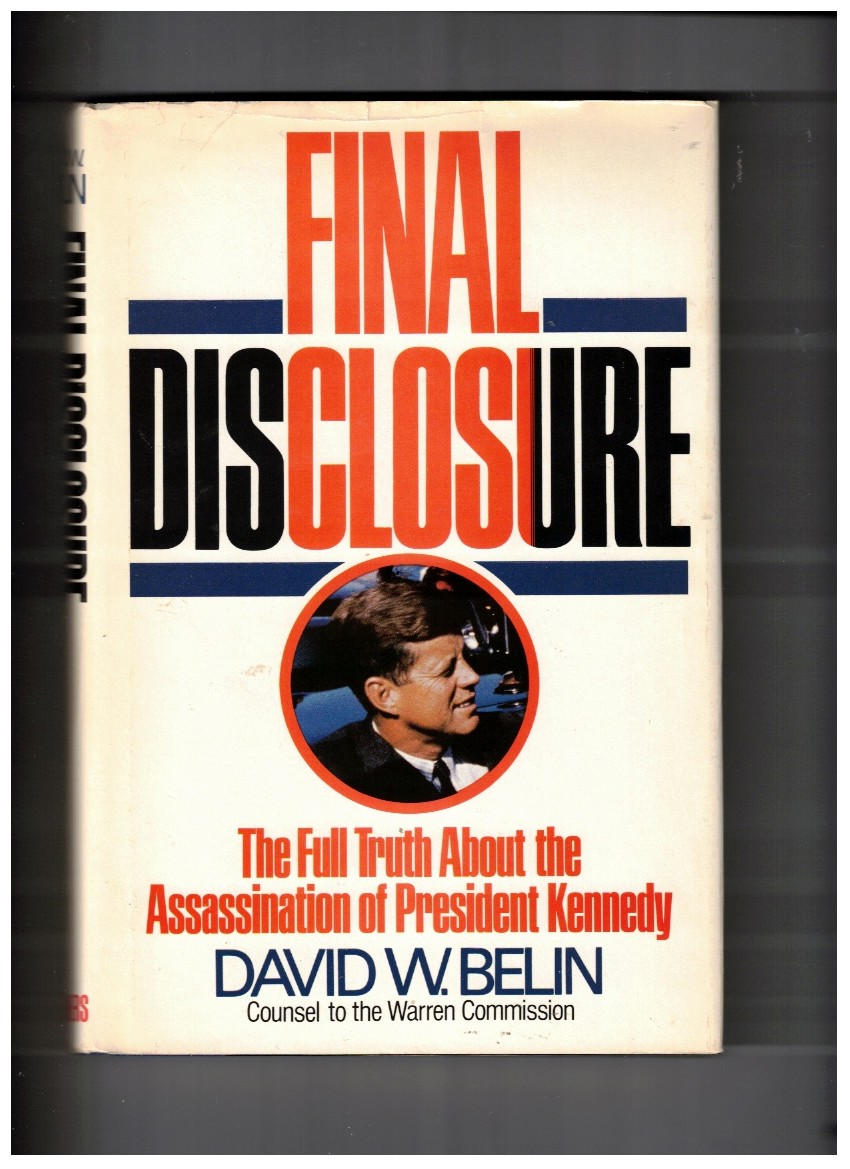 Final Disclosure: The Full Truth About the Assassination of President Kennedy