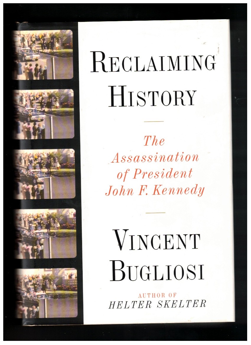 Reclaiming History: The Assassination of President John F. Kennedy