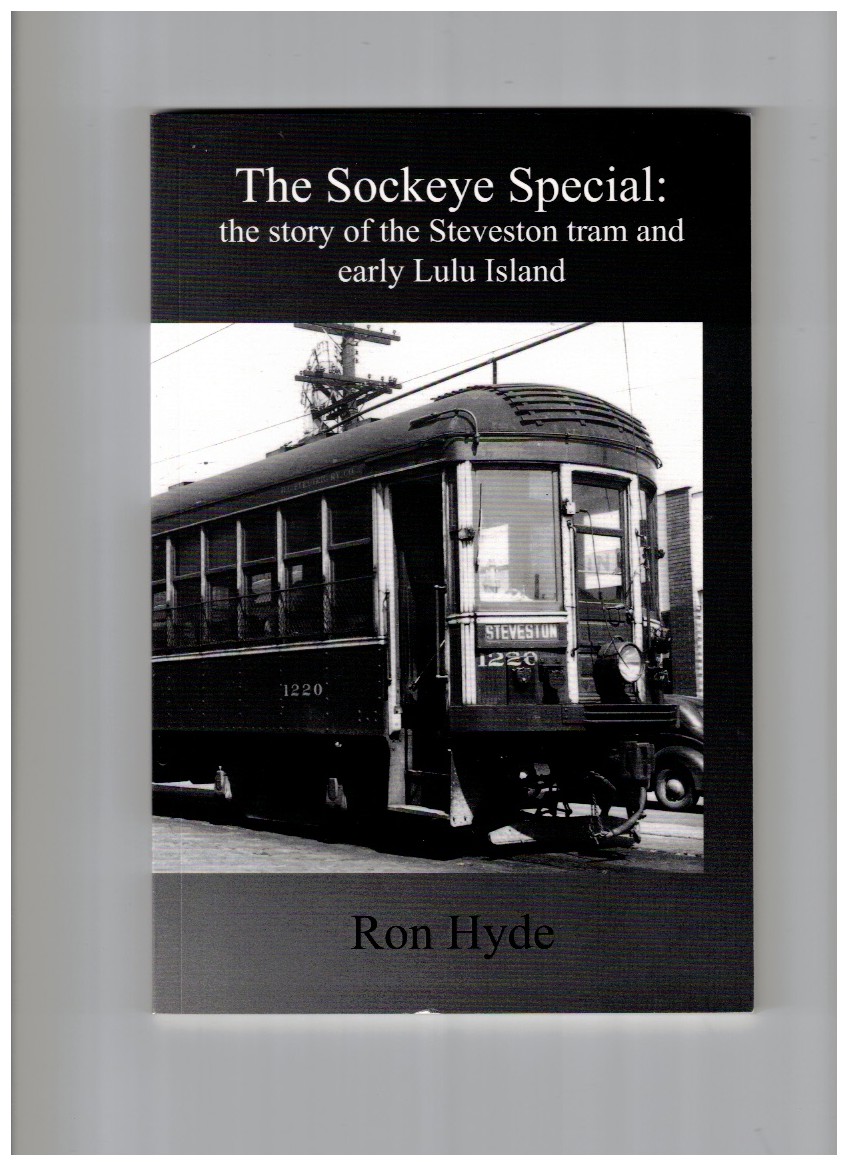 The Sockeye Special; the Story of the Steveston Tram and early Lulu Island
