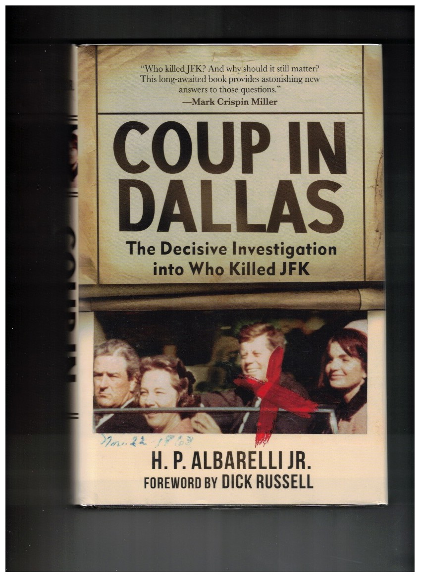 Coup in Dallas The Decisive Investigation into Who Killed JFK