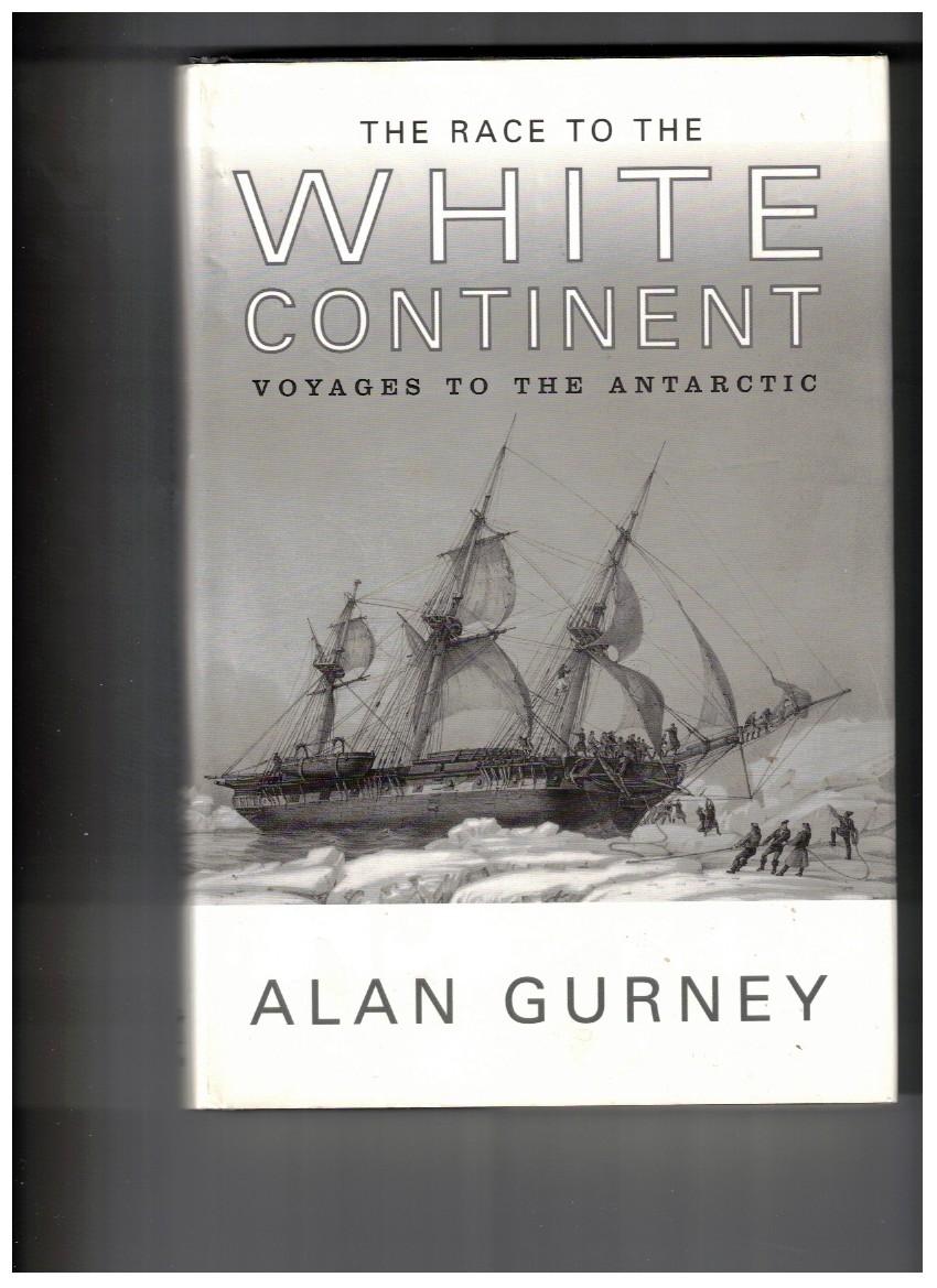 The Race to the White Continent Voyages to the Antarctic