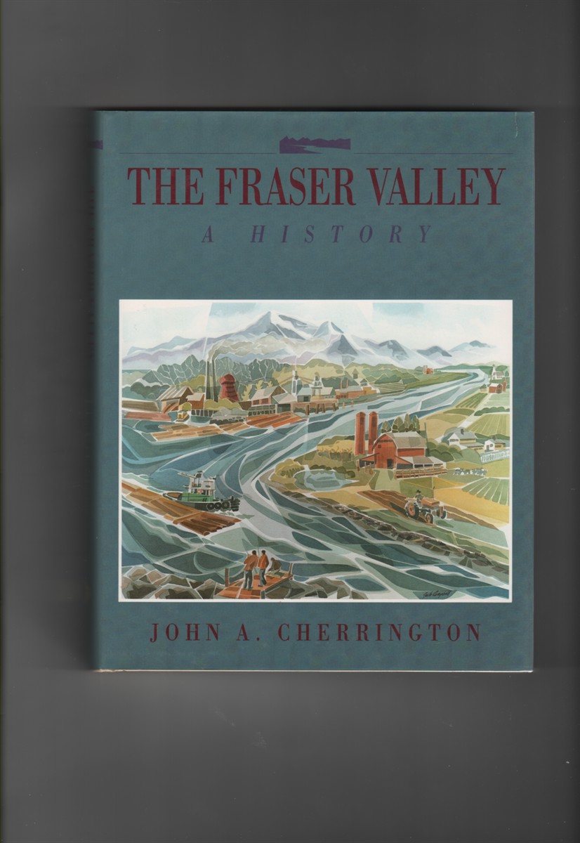 The Fraser Valley A History