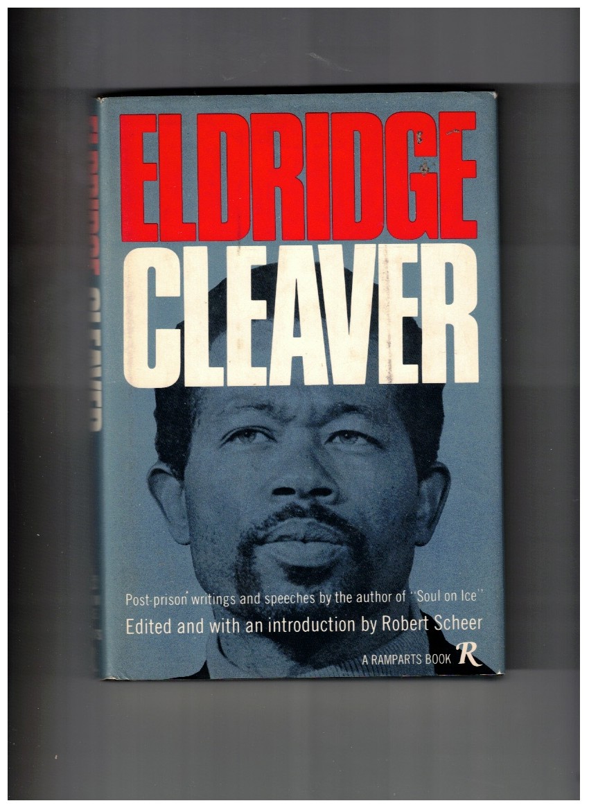 Eldridge Cleaver: Post-Prison Writings and Speeches