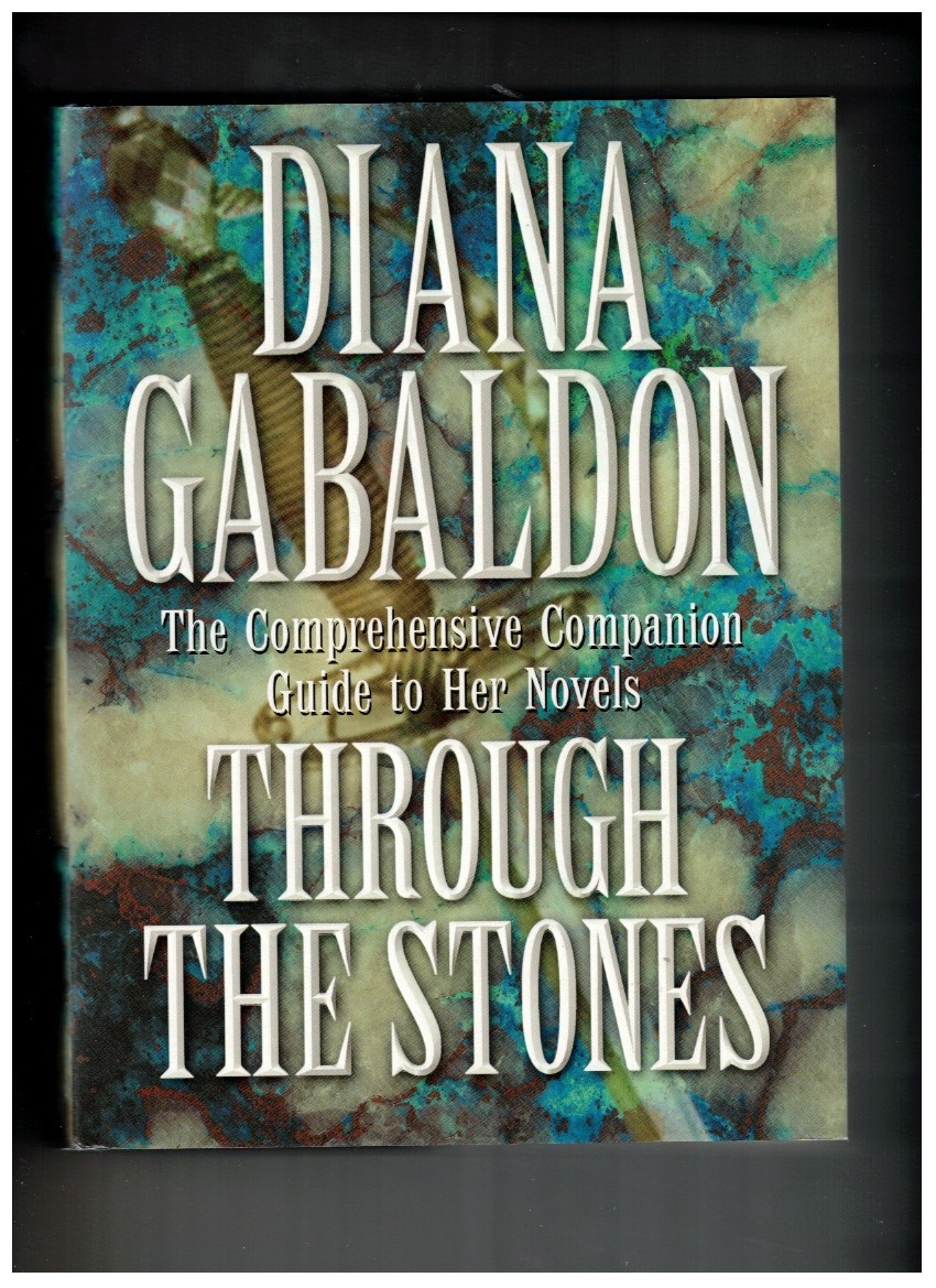Through the Stones (Outlandish Companion) The Comprehensive Companion Guide to Her Novels