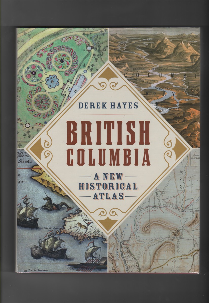 British Columbia: A New Historical Atlas