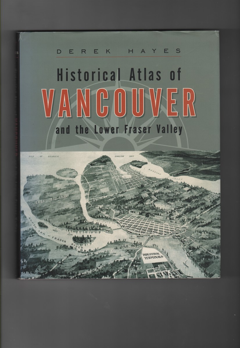 Historical Atlas of Vancouver and the Lower Fraser Valley