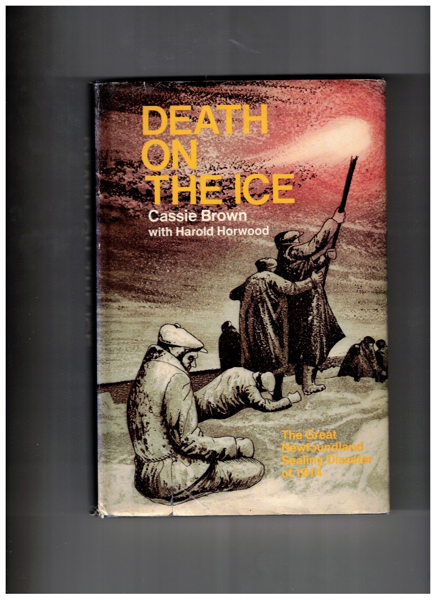 Death on the Ice The Great Newfoundland Sealing Disaster of 1914