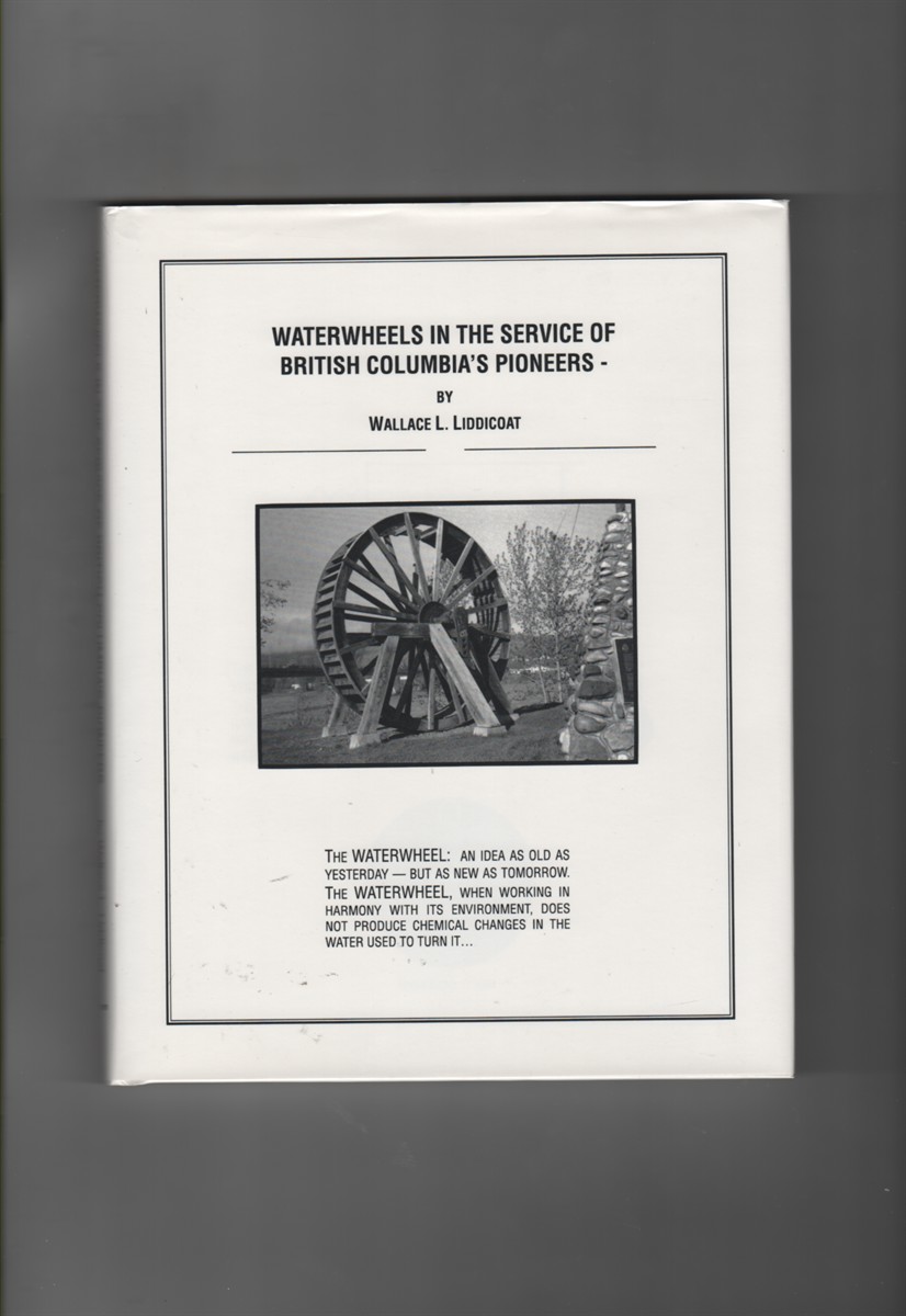 Waterwheels in the Service of British Columbia's Pioneers