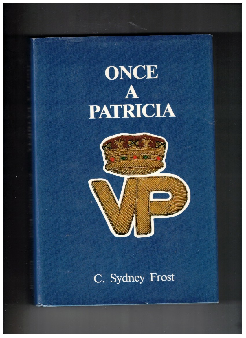 Once a Patricia Memoirs of a Junior Infantry Officer in World War II