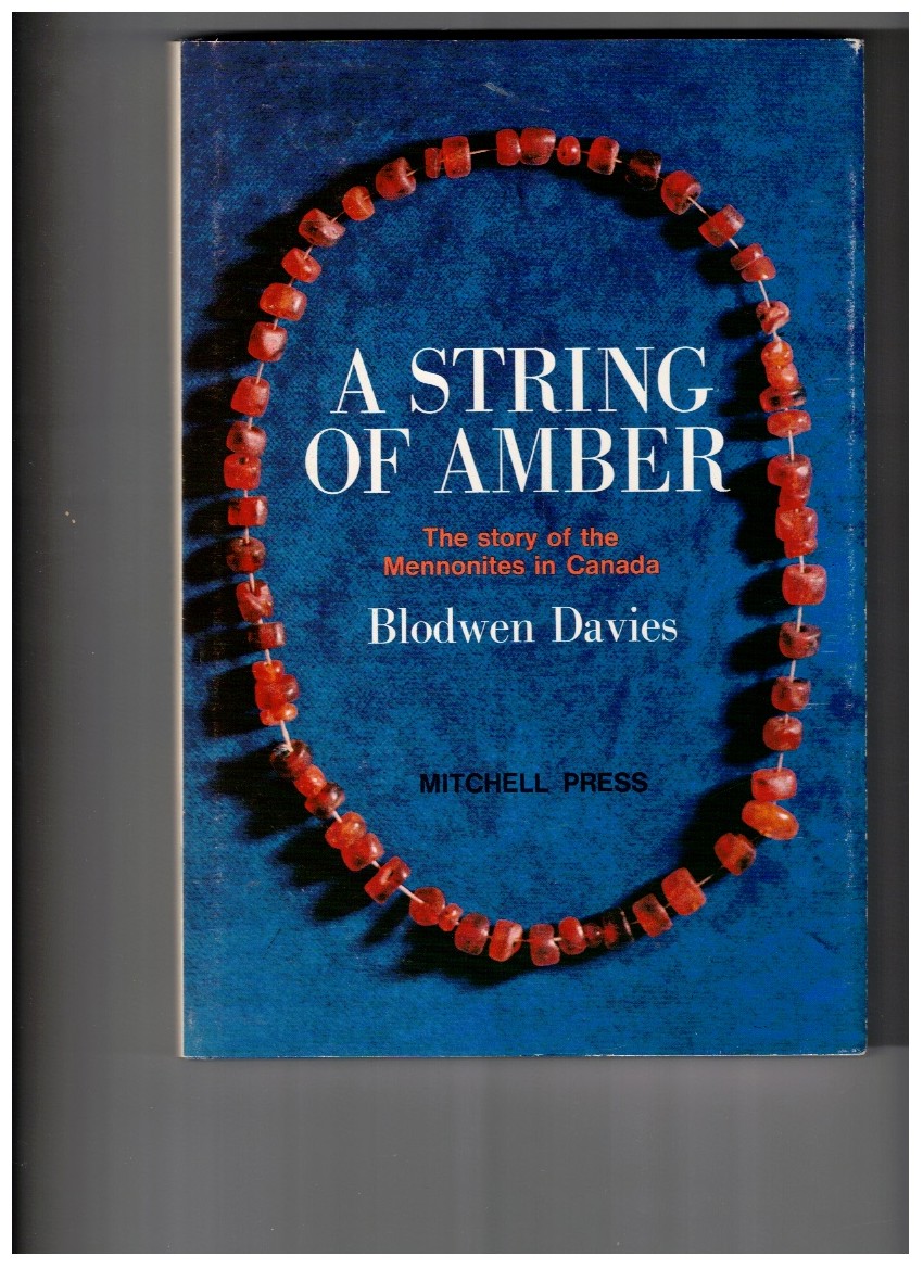 A String of Amber The Heritage of the Mennonites in Canada