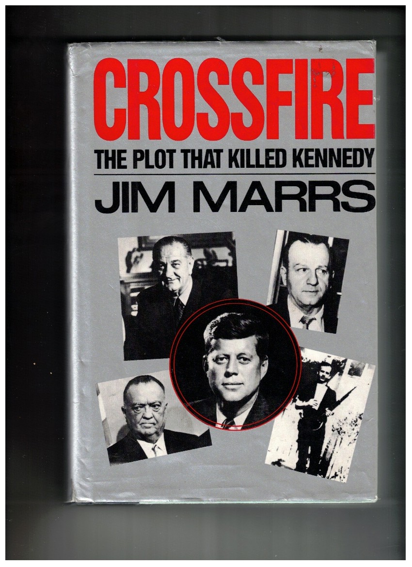 Crossfire The Plot That Killed Kennedy