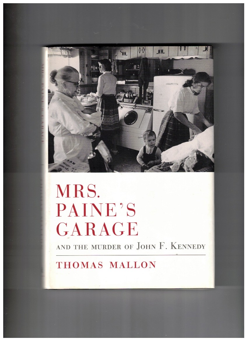 Mrs. Paine's Garage and the Murder of John F. Kennedy