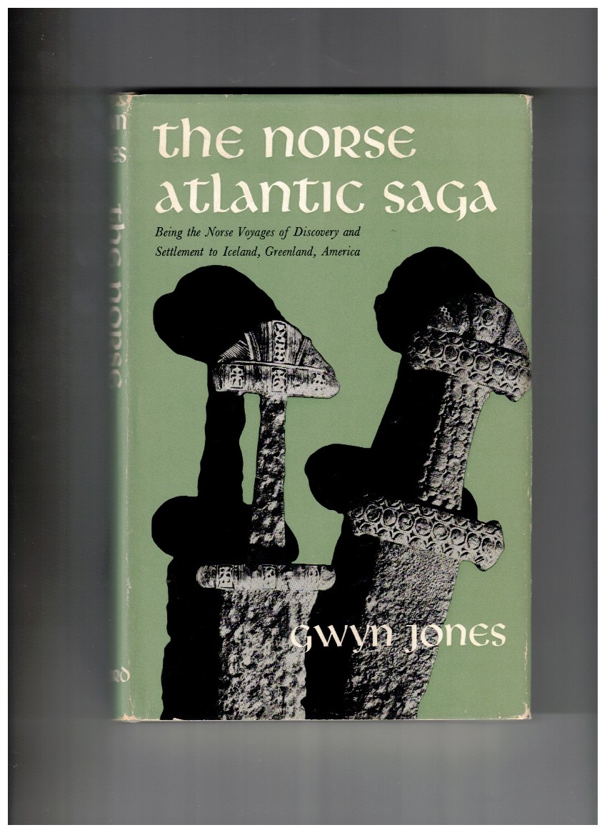 The Norse Atlantic Saga; Being the Norse Voyages of Discovery and Settlement to Iceland, Greenland, America