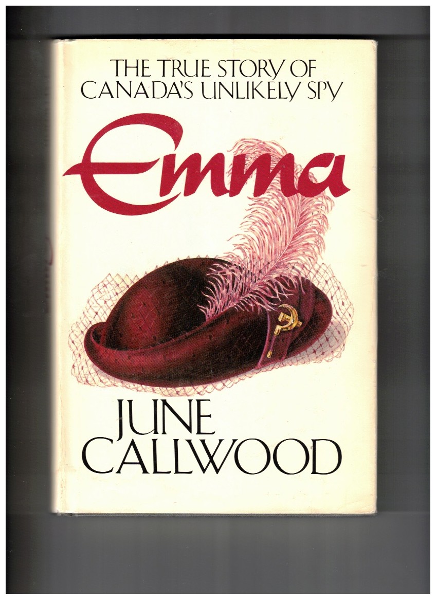 Emma: The True Story of Canada's Unlikely Spy