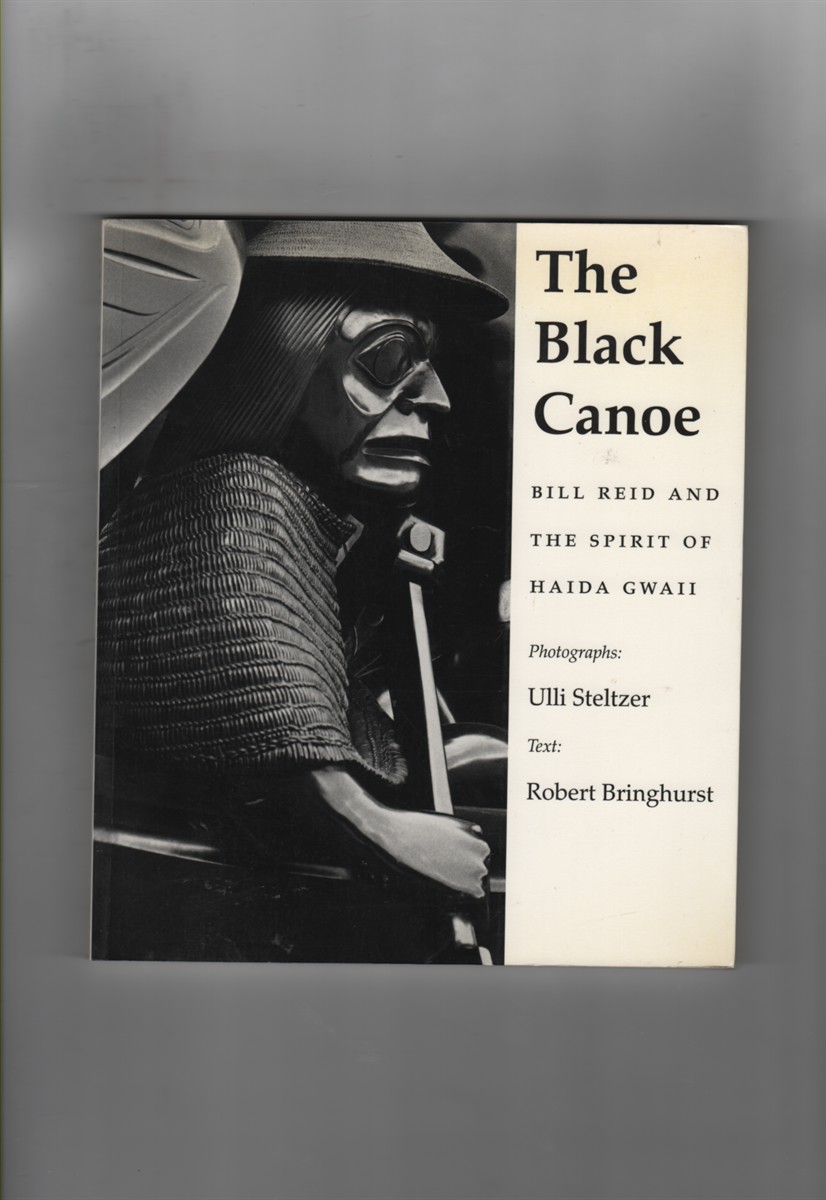 The Black Canoe ; Bill Reid and the Spirit of Haida Gwaii