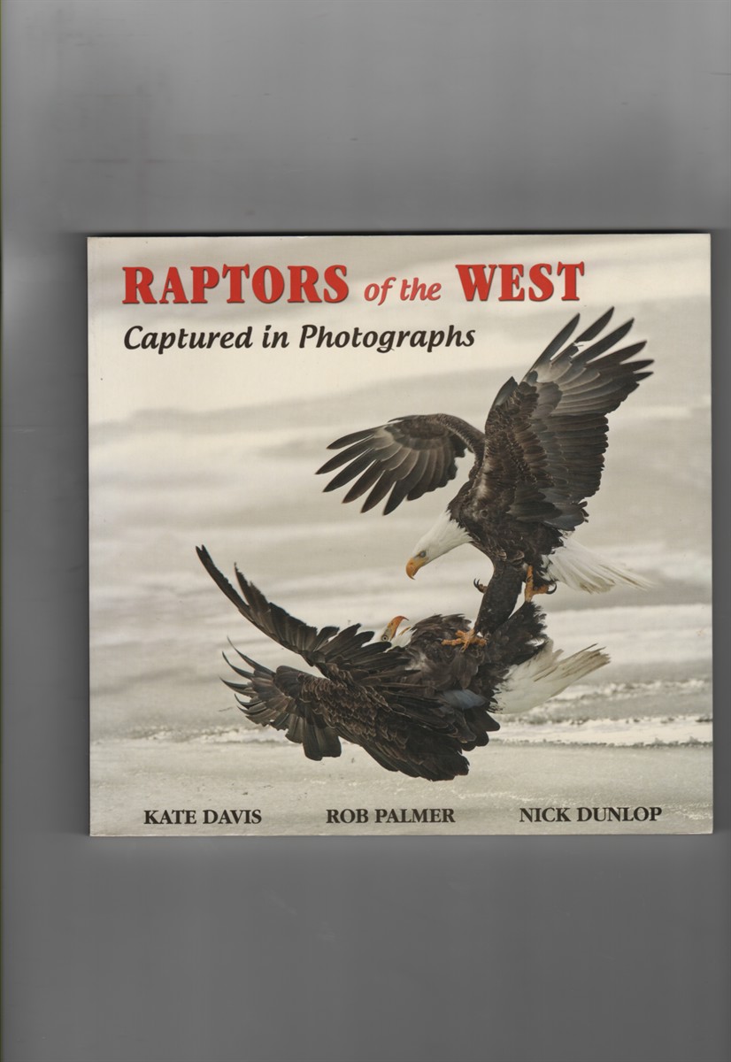 Raptors of the West; Captured in Photographs