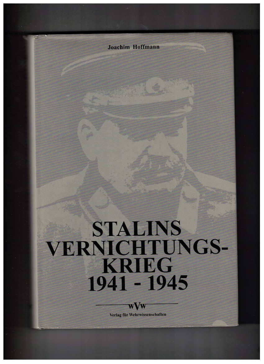 Stalins Vernichtungskrieg 1941-1945 (translation Stalin's War of Annihilation 1941-1945)