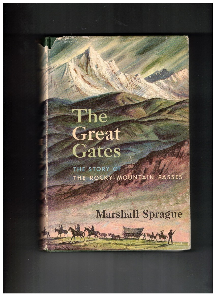 The Great Gates; - The Story of the Rocky Mountain Passes