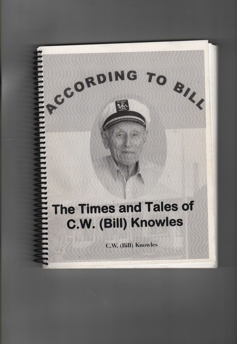 According to Bill; The Times and Tales of C. W. (Bill) Knowles