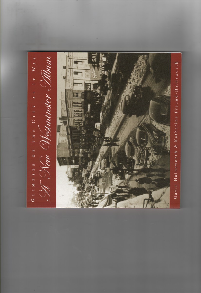 Image for A New Westminster Album; Glimpses of the City As It Was A New Westminster Album; Glimpses of the City As It Was