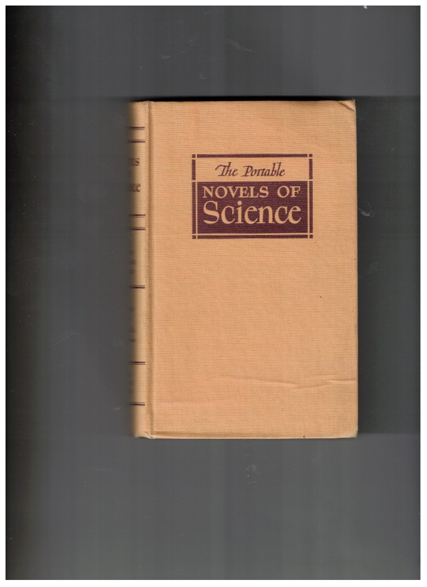 Image for The Portable Novels of Science: Selected and With Introductions by Donald A. Wolheim The Portable Novels of Science: Selected and With Introductions by Donald A. Wolheim