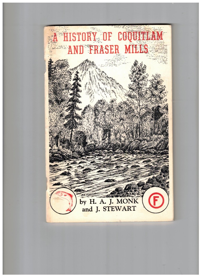 Image for A History of Coquitlam and Fraser Mills; 1858 - 1958 A History of Coquitlam and Fraser Mills; 1858 - 1958