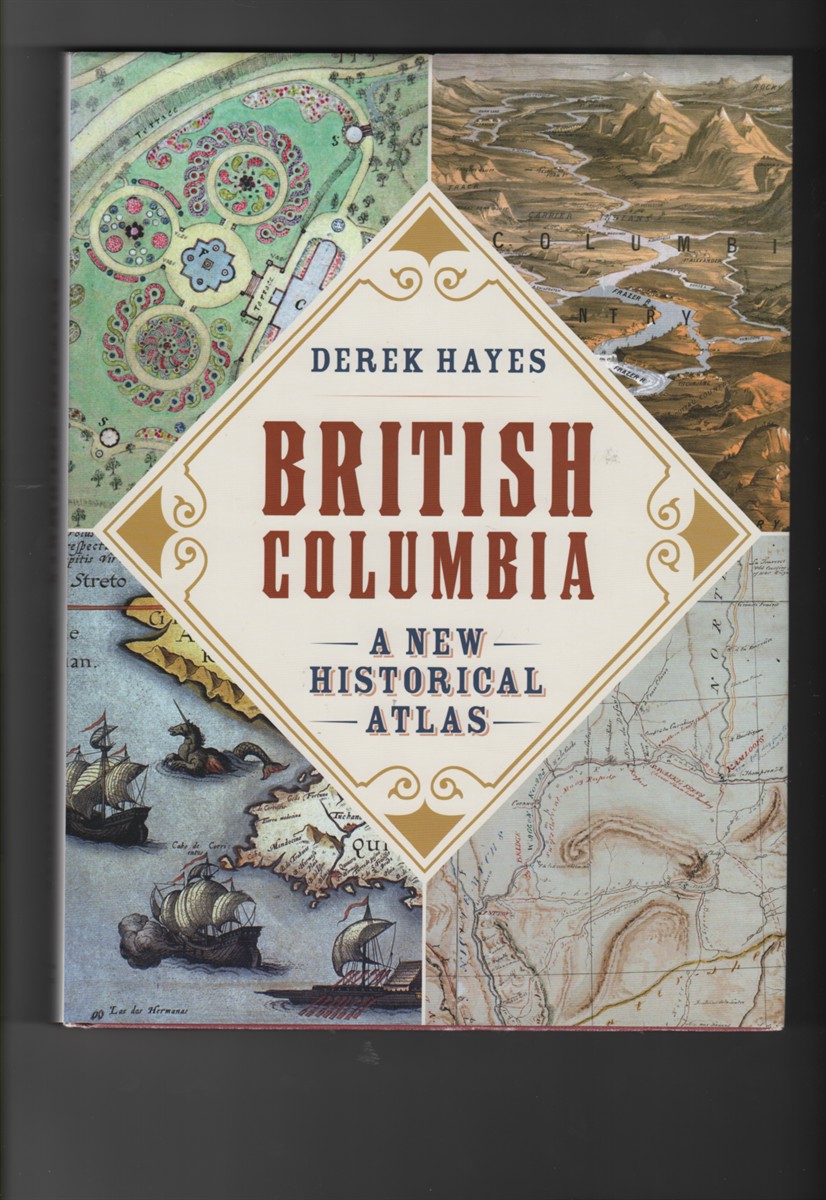 Image for British Columbia: A New Historical Atlas British Columbia: A New Historical Atlas