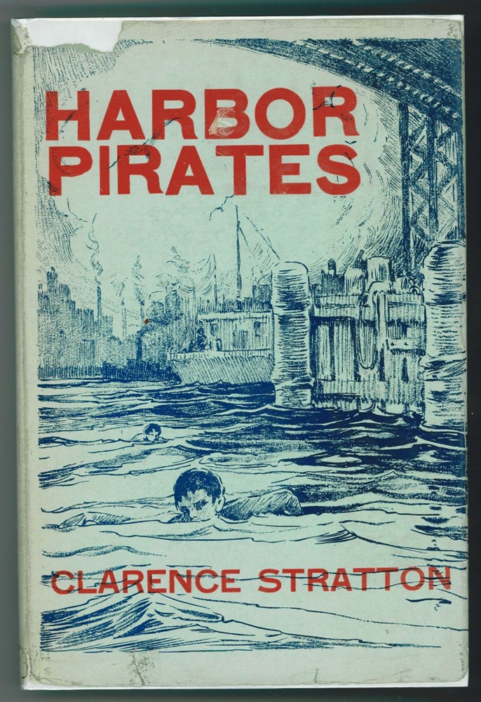 STRATTON, CLARENCE, CHARLES K. STEVENS (ILLUSTRATOR) - Harbor Pirates