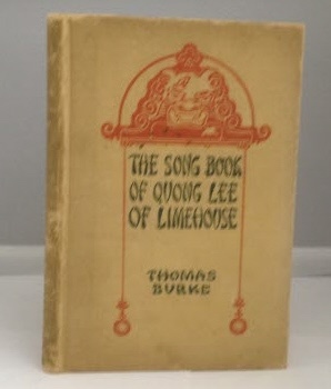 BURKE, THOMAS (TRANSCRIBED BY) - The Song Book of Quong Lee of Limehouse