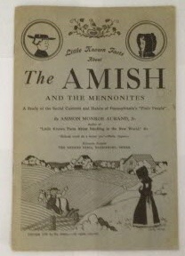 Image for Little Known Facts About the Amish and the Mennonites A Study of the Social Customs and Habits of Pennsylvania's Plain People