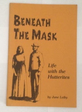 Image for Beneath the Mask Life with the Hutterites