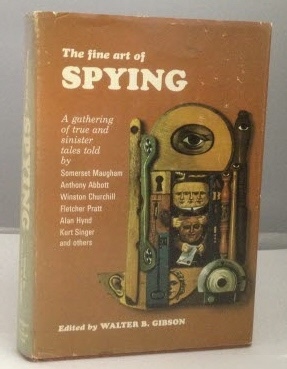 Image for The Fine Art of Spying A Gathering of True and Sinister Tales