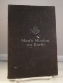 Image for Man's Mission On Earth A Short Treatise on Diseases of the Genito-Urinary Organs and Accompanying Nervous Diseases, with a Chapter on Syphilis