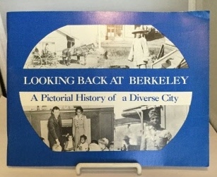 Image for Looking Back At Berkeley A Pictorial History of a Diverse City, is a Glimpse of the Accomplishments and Contributions of the Many Individuals...