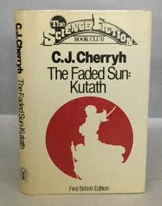 CHERRYH, C. J. - The Faded Sun: Kutath