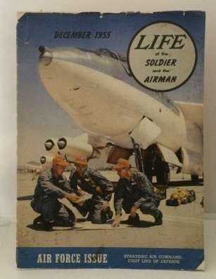 Image for Life Of The Soldier And The Airman Dec 1955 : Air Force Issue (Strategic Air Command - First Line of Defense)