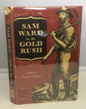 COLLINS, CARVEL - Sam Ward in the Gold Rush