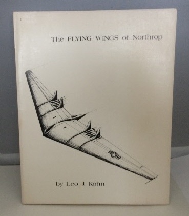 KOHN, LEO J. - The Flying Wings of Northrop