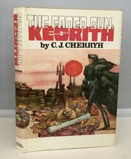 CHERRYH, C. J. - The Faded Sun: Kesrith