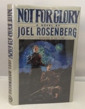 ROSENBERG, JOEL - Not for Glory