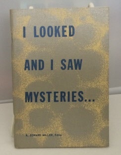 MILLER, R EDWARD - I Looked and I Saw Mysteries. . . Book 2