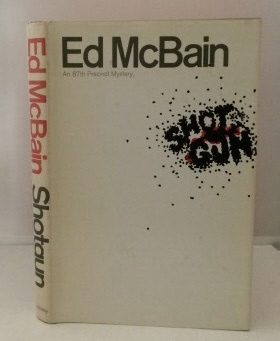 MCBAIN, ED (EVAN HUNTER) - Shotgun
