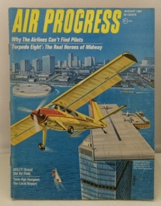 LEWIS, ALBERT (EDITOR) - Air Progress Magazine August 1967 (Vol. 21 No. 2)