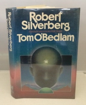 SILVERBERG, ROBERT - Tom O'bedlam