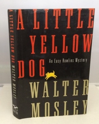 MOSLEY, WALTER - A Little Yellow Dog