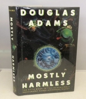 ADAMS, DOUGLAS - Mostly Harmless