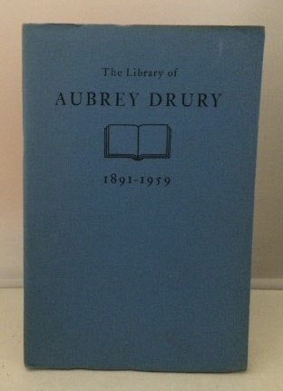UNIVERSITY OF CALIFORNIA , SANTA CRUZ - The Library of Aubrey Drury 1891-1959