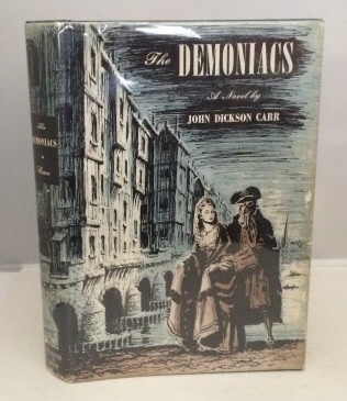 CARR, JOHN DICKSON - The Demoniacs a Novel