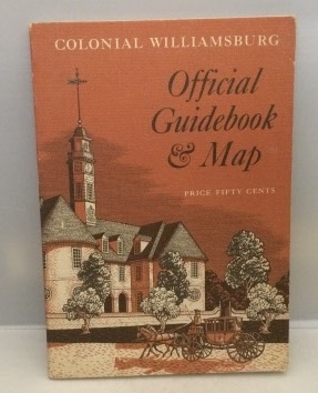 WILLIAMSBURG, VIRGINIA - Colonial Williamsburg Official Guidebook & Map